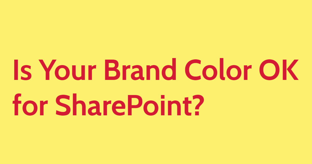 Is Your Brand Color OK for SharePoint?