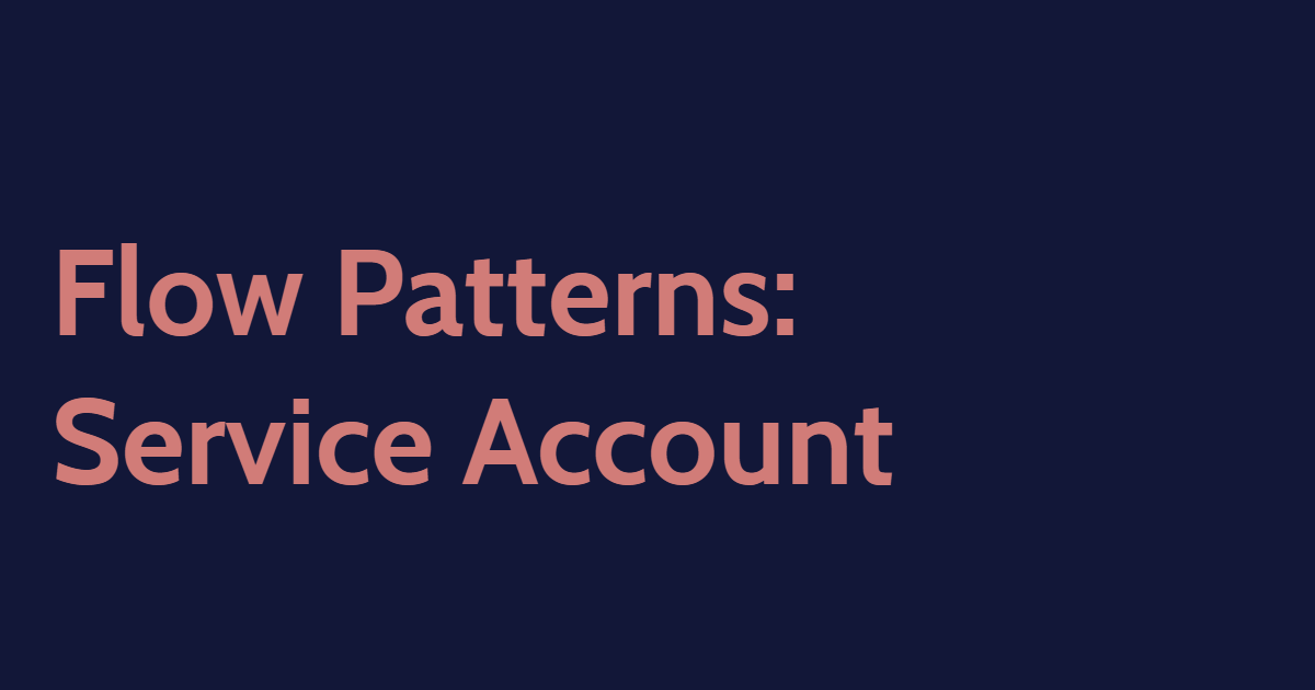 Flow Patterns: Service Account